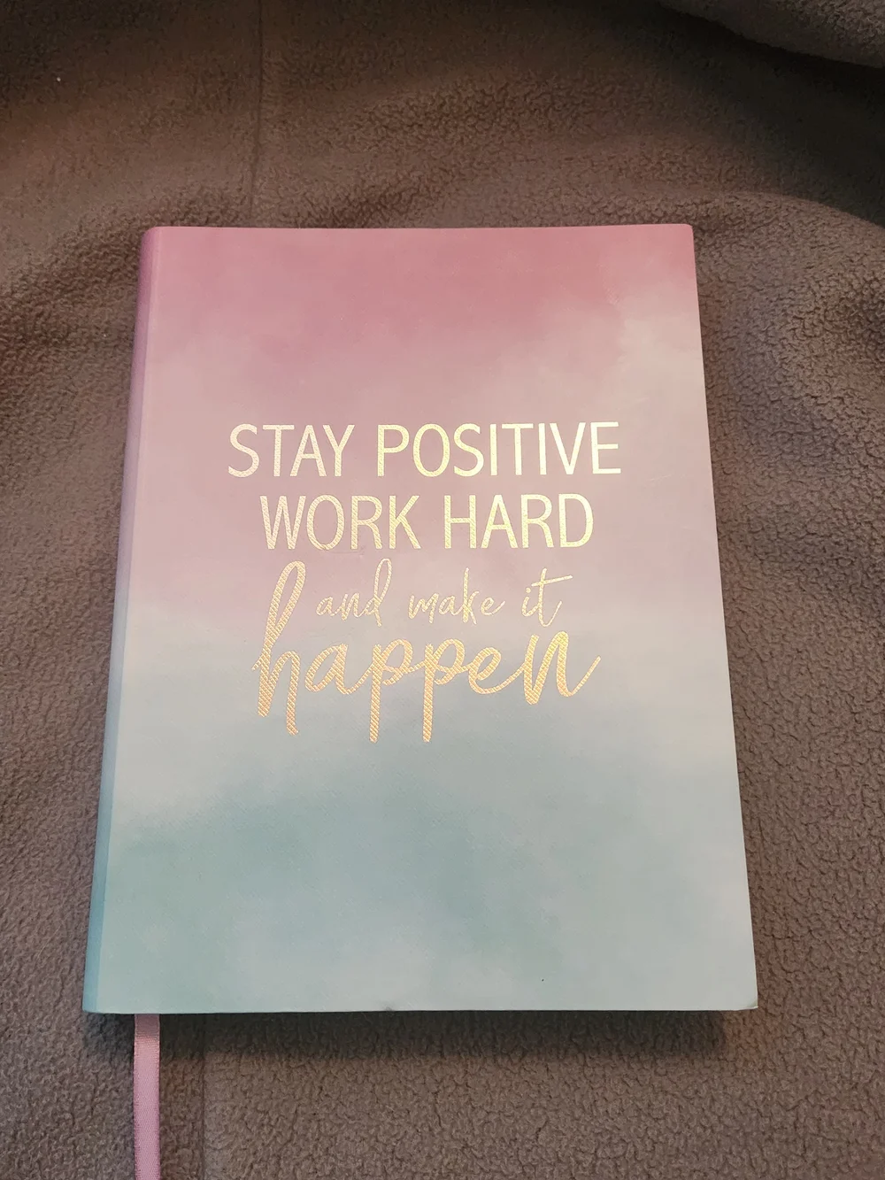 📚 Stay Positive, Work Hard, Make It Happen Journal – Kate Windgate Designs